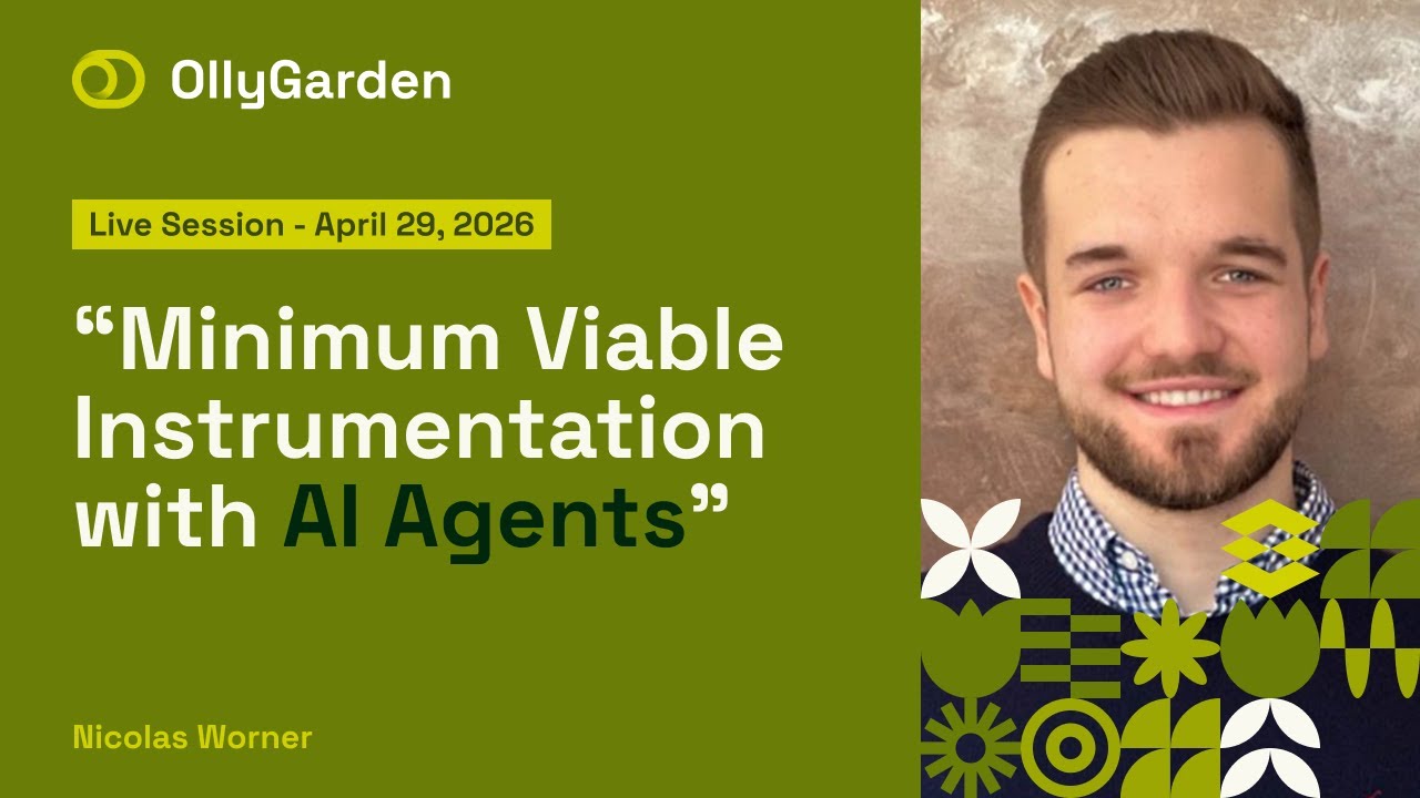 OllyGarden video: Minimum Viable Instrumentation with AI Agents